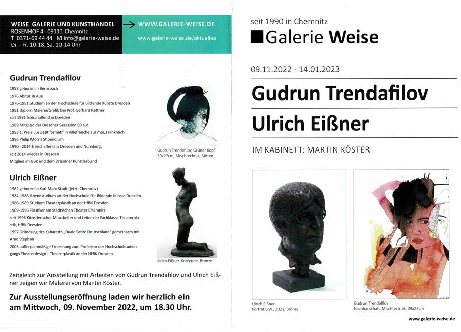 Gudrun Trendafilov, Gemälde, Arbeiten auf Papier  / Ulrich Eißner, Plastiken und Skulpturen aus 30 Jahren.